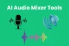 Top 5 AI Audio Mixers That Will Take Your Sound to the Next Level - Post Thumbnail