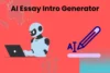 Top 5 AI Essay Introduction Generators for Strong Openings - Post Thumbnail