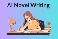 Top 5 AI Novel Writing Tools That Help You to Write Amazing Novels