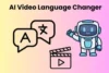 Top 5 AI Video Language Changers for Multilingual Video Editing - Post Thumbnail