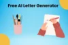 Top 5 Free AI Letter Generators to Help You Write Faster and Smarter - Post Thumbnail